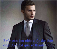 3 rào cản lớn nhất cuộc đời đàn ông: Ai vượt qua sẽ thành công