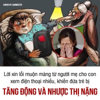 LỜI XIN LỖI MUỘN MÀNG TỪ NGƯỜI MẸ GỬI ĐẾN CON KHI CHO CON XEM ĐIỆN THOẠI ĐỂ CON BỊ TĂNG ĐỘNG NHƯỢC THỊ NẶNG